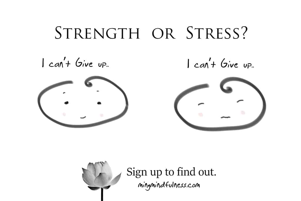 I can't Give up - Strength or Stress - Sign up to find out